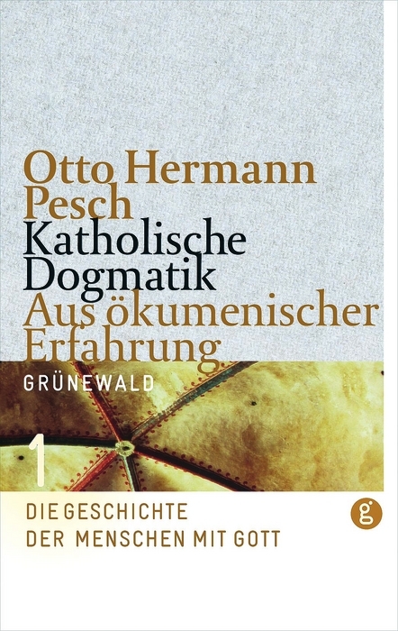 Katholische Dogmatik. Aus &ouml;kumenischer Erfahrung / Katholische Dogmatik - Otto H Pesch