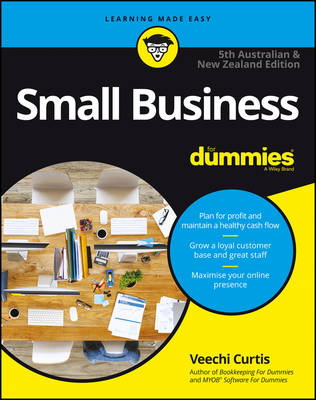Small Business For Dummies – Australia & New Zealand - Veechi Curtis