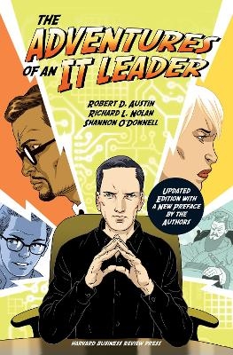 The Adventures of an IT Leader, Updated Edition with a New Preface by the Authors - Robert D. Austin, Shannon O'Donnell, Richard L. Nolan