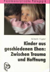 Kinder aus geschiedenen Ehen: zwischen Trauma und Hoffnung