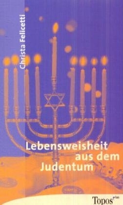Lebensweisheit aus dem Judentum