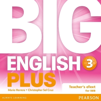 Big English Plus 3 Teacher's eText CD - Mario Herrera, Christopher Sol Cruz, Christopher Cruz
