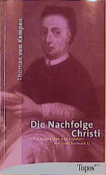 "Die Nachfolge Christi" des Thomas von Kempen -  Thomas von Kempen