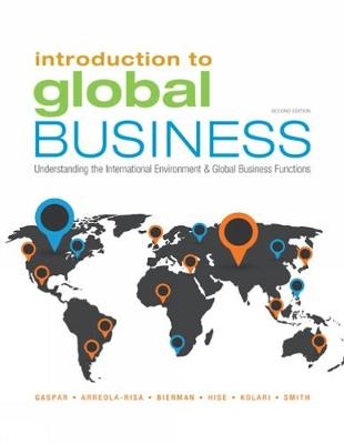 Introduction to Global Business - Julian Gaspar, James Kolari, Richard Hise, Leonard Bierman, L. Smith