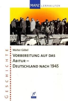 Vorbereitung auf das Abitur - Deutschland nach 1945
