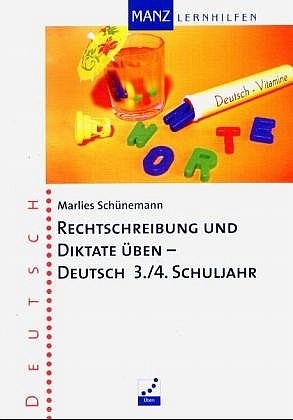 Rechtschreibung und Diktate üben - Deutsch 3./4. Schuljahr