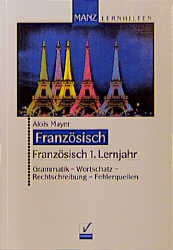 Franz&ouml;sisch 1. Lernjahr - Alois Mayer