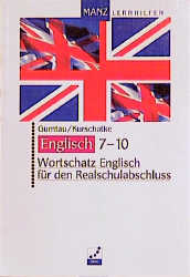 Wortschatz Englisch f&uuml;r den Realschulabschluss - Hannes Gumtau, Wolfgang Kurschatke
