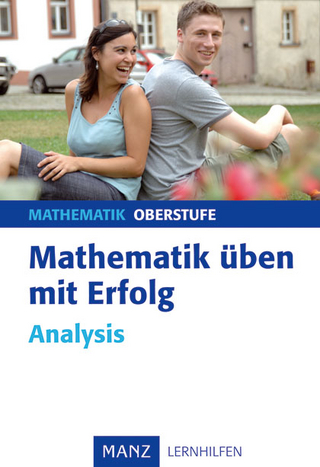 Mathematik üben mit Erfolg - Analysis