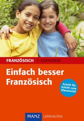 Einfach besser in Franz&ouml;sisch 1. Lernjahr - Gabriele Franke