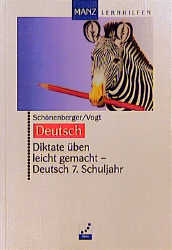 Diktate üben leicht gemacht - Deutsch