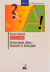 Grammatik &uuml;ben - Deutsch - Monika Trabitsch