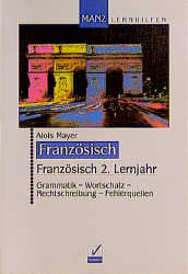 Franz&ouml;sisch 2. Lernjahr - Alois Mayer