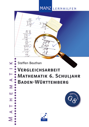 Vergleichsarbeit Mathematik 6. Schuljahr Baden-W&uuml;rttemberg - Steffen Beuthan