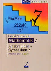 Algebra &uuml;ben - Gymnasium - Reinhardt Einbock, Hermann D Hornschuh