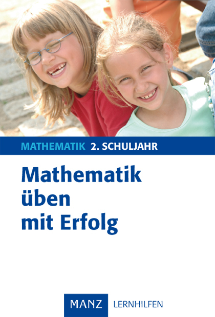 Mathematik &uuml;ben mit Erfolg 2. Schuljahr - Anja Faulhaber, Gabi Peetz