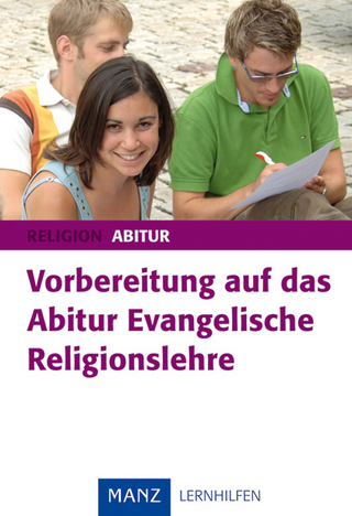 Vorbereitung auf das Abitur Evangelische Religionslehre