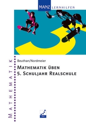 Mathematik üben mit Erfolg 5. Schuljahr Realschule