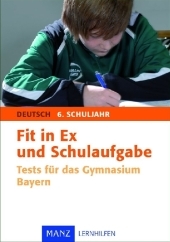 Fit in Ex und Schulaufgabe Deutsch 6. Schuljahr - Peter S&uuml;ss