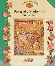 Das gro&szlig;e Fuchswald Fotoalbum - 