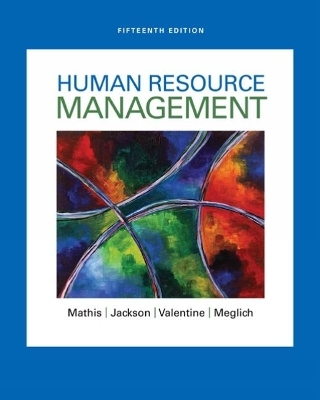 Human Resource Management - Robert L. Mathis, John Jackson, Sean Valentine, Patricia Meglich