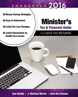 Zondervan 2016 Minister's Tax and Financial Guide: For 2015 Tax Returns - John VanDrunen, Dan Busby, J. Michael Martin