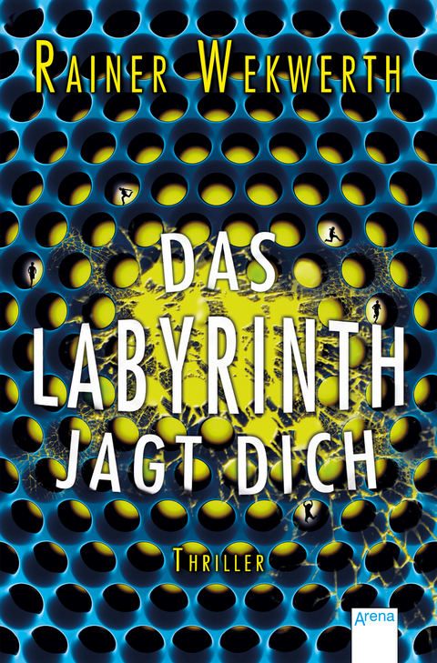Das Labyrinth jagt dich - Rainer Wekwerth