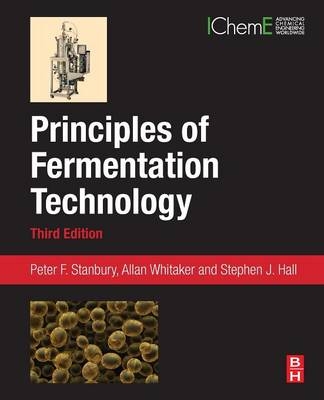 Principles of Fermentation Technology - Peter F. Stanbury, Allan Whitaker, Stephen J. Hall