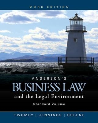 Anderson's Business Law and the Legal Environment, Standard Volume - David Twomey, Marianne Jennings, Stephanie Greene