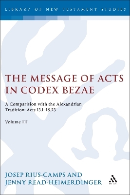 The Message of Acts in Codex Bezae - Josep Rius-Camps, Jenny Read-Heimerdinger