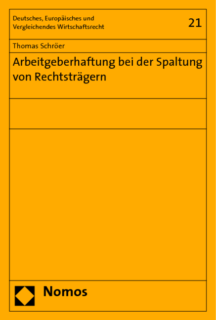Arbeitgeberhaftung bei der Spaltung von Rechtstr&auml;gern