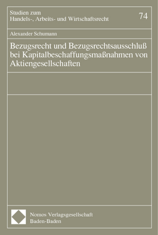 Bezugsrecht und Bezugsrechtsausschluß bei Kapitalbeschaffungsmaßnahmen von Aktiengesellschaften