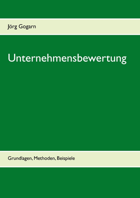 Unternehmensbewertung - J&ouml;rg Gogarn