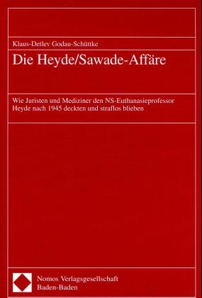 Die Heyde/Sawade-Aff&auml;re - Klaus-Detlev Godau-Sch&uuml;ttke