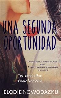 Una Segunda Oportunidad por Elodie Nowodazkij -  Elodie Nowodazkij