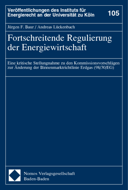 Fortschreitende Regulierung der Energiewirtschaft - J&uuml;rgen F. Baur, Andreas L&uuml;ckenbach