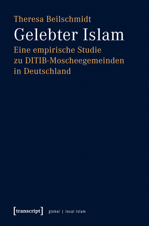 Gelebter Islam - Theresa Beilschmidt