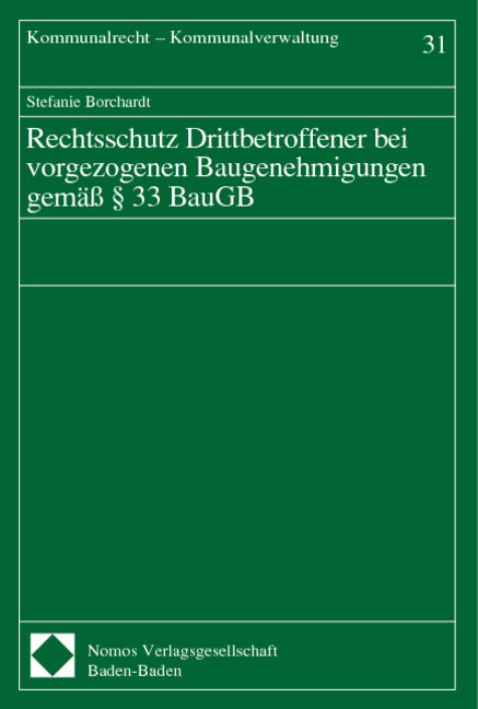 Rechtsschutz Drittbetroffener bei vorgezogenen Baugenehmigungen gem&auml;&szlig; &sect; 33 BauGB