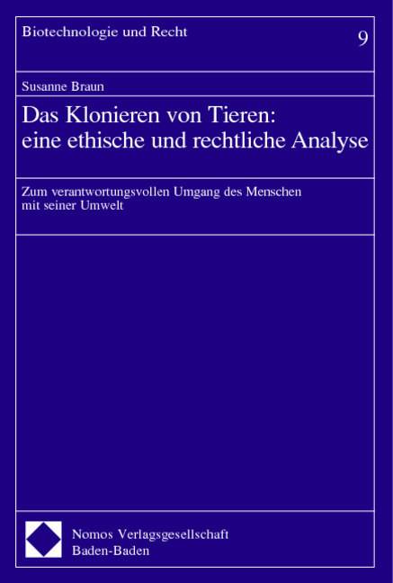 Das Klonieren von Tieren: eine ethische und rechtliche Analyse - Susanne Braun