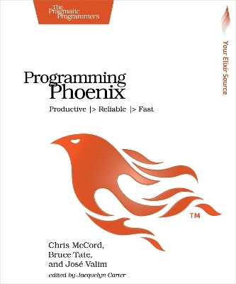 Programming Phoenix - Chris McCord