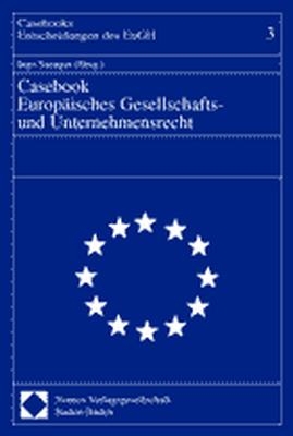 Casebook Europ&auml;isches Gesellschafts- und Unternehmensrecht