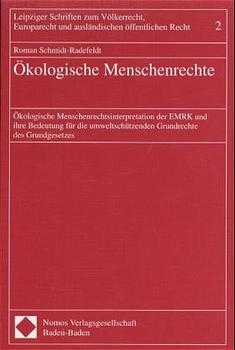 &Ouml;kologische Menschenrechte - Roman Schmidt-Radefeldt
