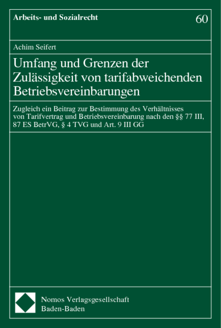 Umfang und Grenzen der Zul&auml;ssigkeit von tarifabweichenden Betriebsvereinbarungen