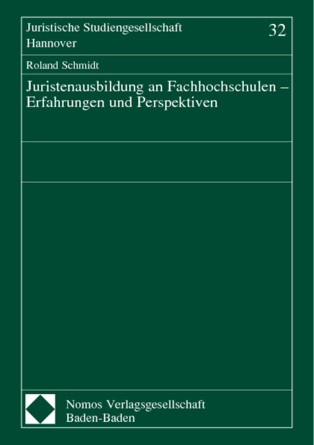 Juristenausbildung an Fachhochschulen - Erfahrungen und Perspektiven - Roland Schmidt