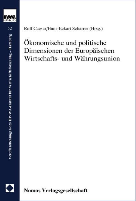 &Ouml;konomische und politische Dimensionen der Europ&auml;ischen Wirtschafts- und W&auml;hrungsunion