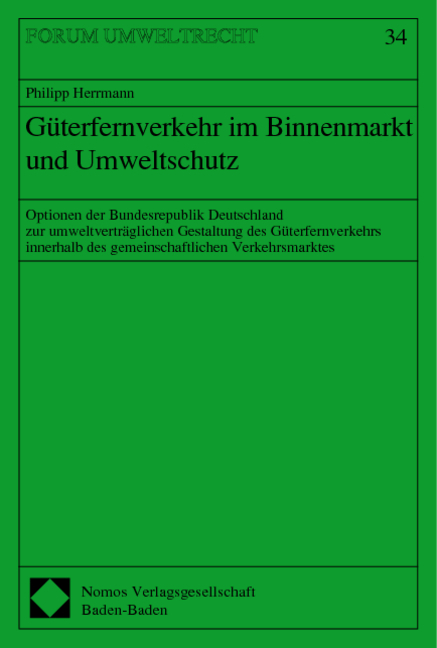 G&uuml;terfernverkehr im Binnenmarkt und Umweltschutz - Philipp Herrmann