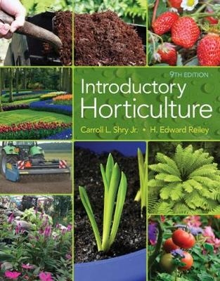 Introductory Horticulture - Carroll Shry, H. Reiley