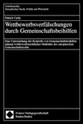 Wettbewerbsverf&auml;lschungen durch Gemeinschaftsbeihilfen - Patrick Cichy