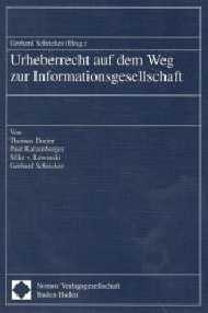 Urheberrecht auf dem Weg zur Informationsgesellschaft - 