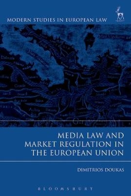 Media Law and Market Regulation in the European Union